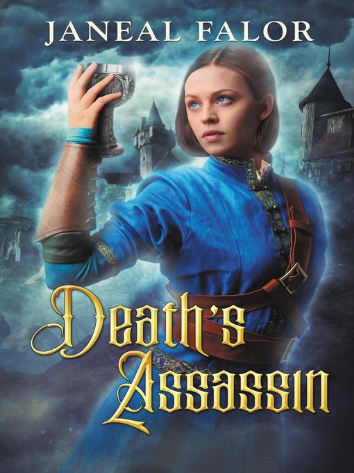 Title details for Death's Assassin (Death's Queen #4) by Janeal Falor - Available